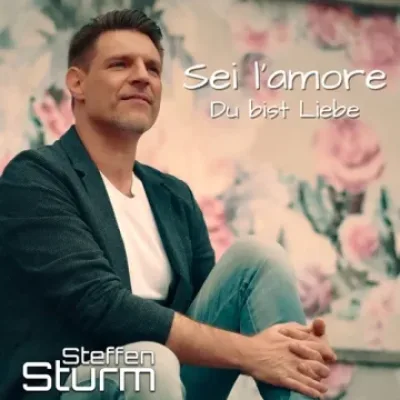 Cover Sei l'Amore - Du bist Liebe