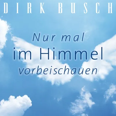 Cover Nur mal im Himmel vorbeischauen